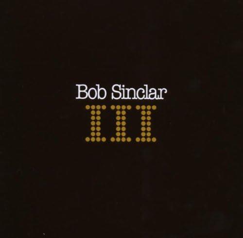 III - Vinile LP di Bob Sinclar