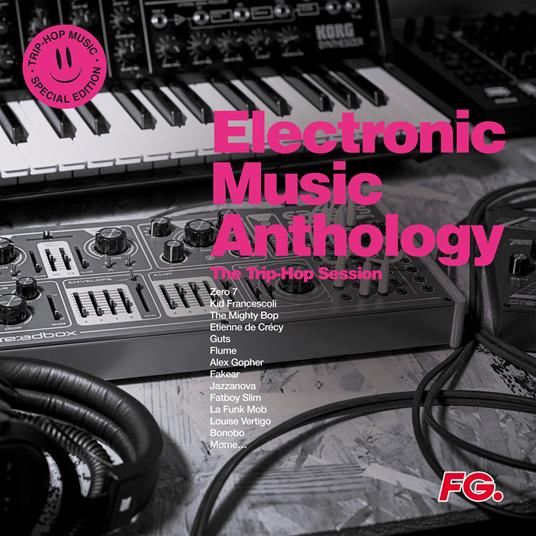 Electronic Music Anthology. Trip Hop Sessions - Vinile LP