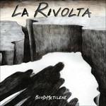 La rivolta - CD Audio di Bludimetilene