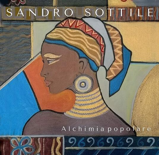 Alchimia Popolare - CD Audio di Sandro Sottile