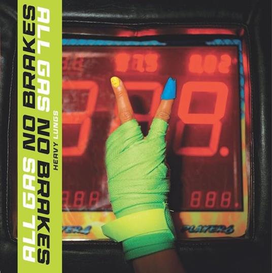 All Gas No Brakes - CD Audio di Heavy Lungs