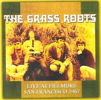 Live At Fillmore San Francisco 1967 - CD Audio di Grass Roots