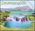 Immensité - CD Audio di Michel Pépé