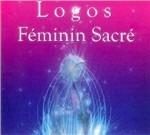 Feminin Sacré - CD Audio di Logos