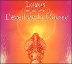 L'eveil de la déesse. Feminin sacré II - CD Audio di Logos