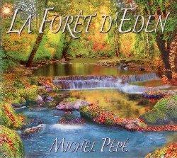 La foret d'Eden - CD Audio di Michel Pépé