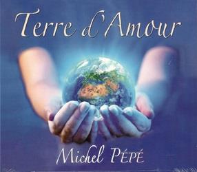Terre D'Amour - CD Audio di Michel Pépé