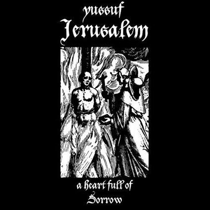A Heart Full of Sorrow - CD Audio di Yussuf Jerusalem