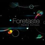 Space Echoes - CD Audio di Foretaste