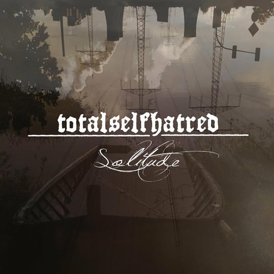 Solitude - CD Audio di Totalselfhatred