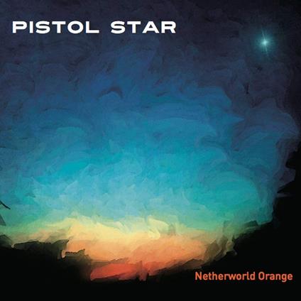 Netherworld Orange - CD Audio di Pistol Star