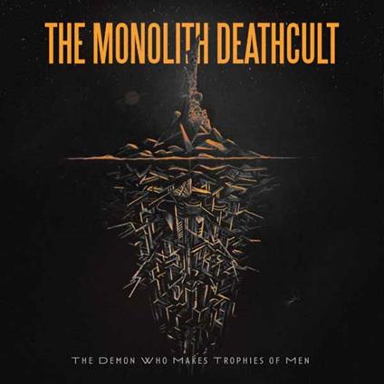 The Demon Who Makes Trophies Of - CD Audio di Monolith Deathcult