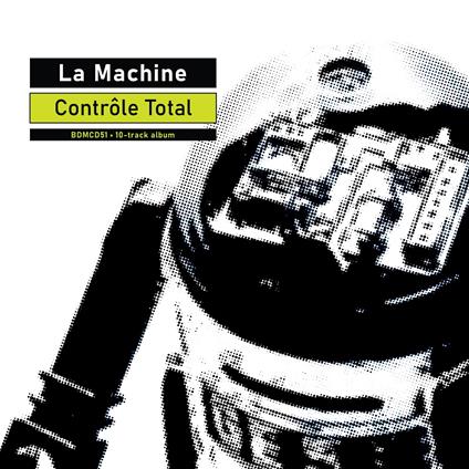 Control Total - CD Audio di La Machine