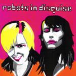 Robot In Disguise - CD Audio di Robots in Disguise