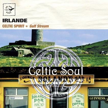 Ireland Celtic Soul - CD Audio di Gulf Stream