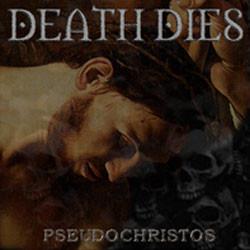 Pseudochristos - CD Audio di Death Dies