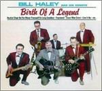 Birth of a Legend - CD Audio di Bill Haley