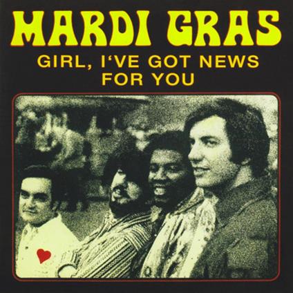 Girl, I've Got News for You - CD Audio di Mardi Gras