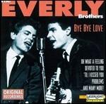 Bye Bye Love - CD Audio di Everly Brothers