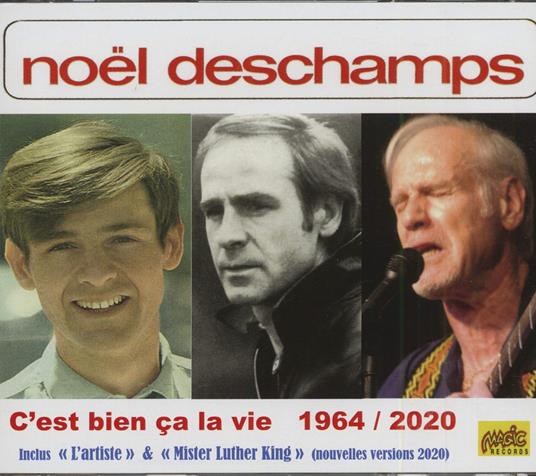 C'Est Bien Ca La Vie 1964-2020 - CD Audio di Noel Deschamps