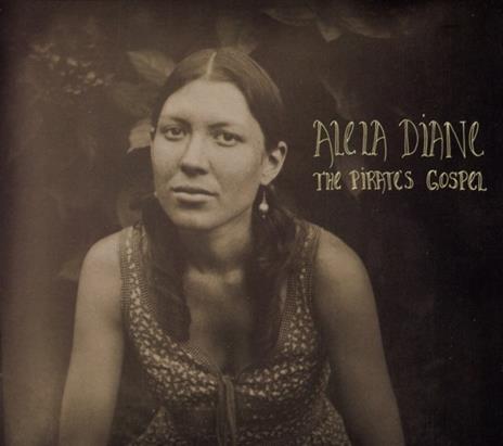 Pirate's Gospel (Deluxe Edition) - CD Audio di Alela Diane
