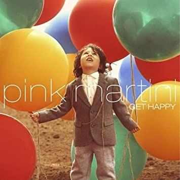 Get Happy - CD Audio di Pink Martini