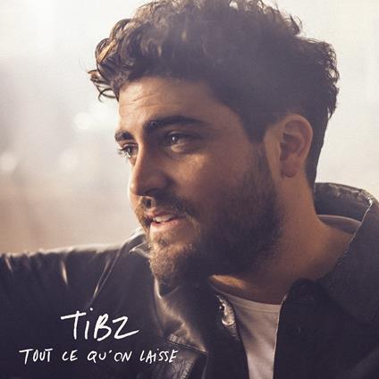 Tout Ce Qu'On Laisse - CD Audio di Tibz