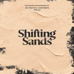 Shifting Sands - CD Audio di Avishai Cohen