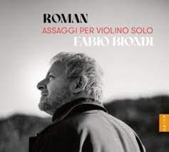 Roman. Assaggi per Violino Solo - CD Audio di Fabio Biondi