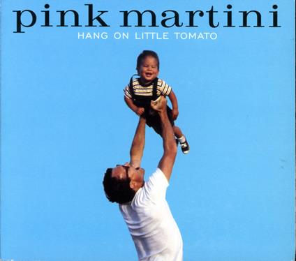 Hang On Little Tomato - Vinile LP di Pink Martini