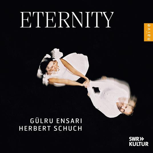 Eternity - CD Audio di Herbert Schuch,Gulru Ensari
