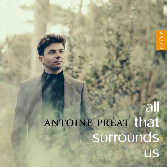 All That Surrounds Us - CD Audio di Antoine Préat