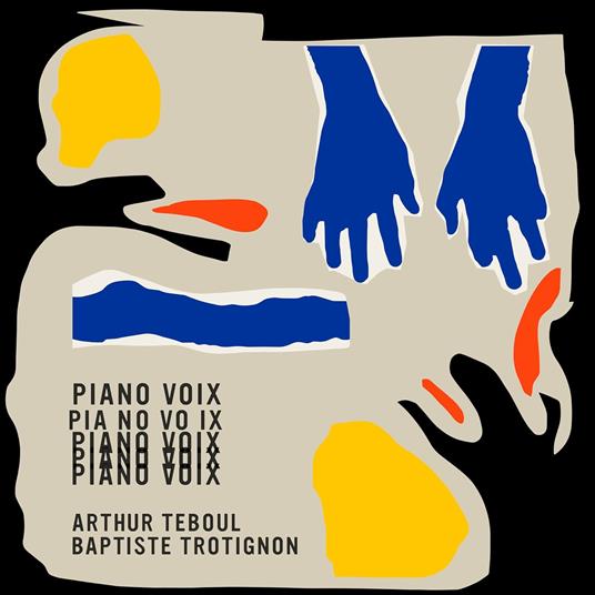 Piano Voix - CD Audio di Baptiste Trotignon,Arthur Teboul