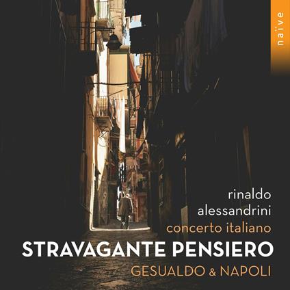 Stravagante Pensiero. Gesualdo & Napoli - CD Audio di Rinaldo Alessandrini,Concerto Italiano