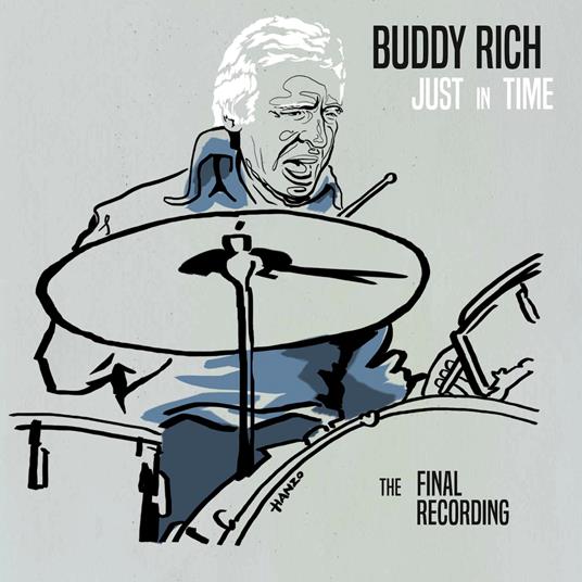 Just In Time - The Final Recording [2 Cd] - CD Audio di Buddy Rich