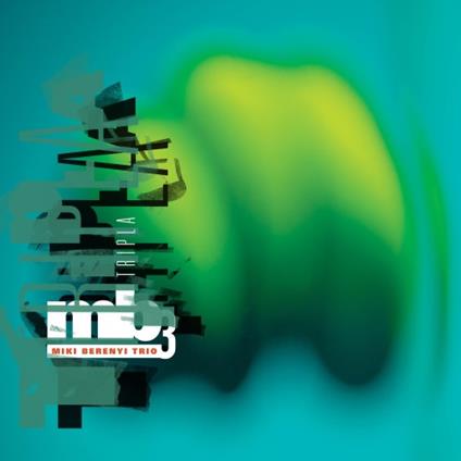 Tripla - CD Audio di Miki Berenyi Trio