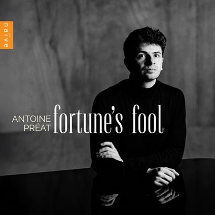 Fortune's Fool - CD Audio di Antoine Préat