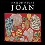 Joan - Vinile LP di Maison Neuve