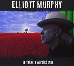 It Takes a Worried Man - CD Audio di Elliott Murphy