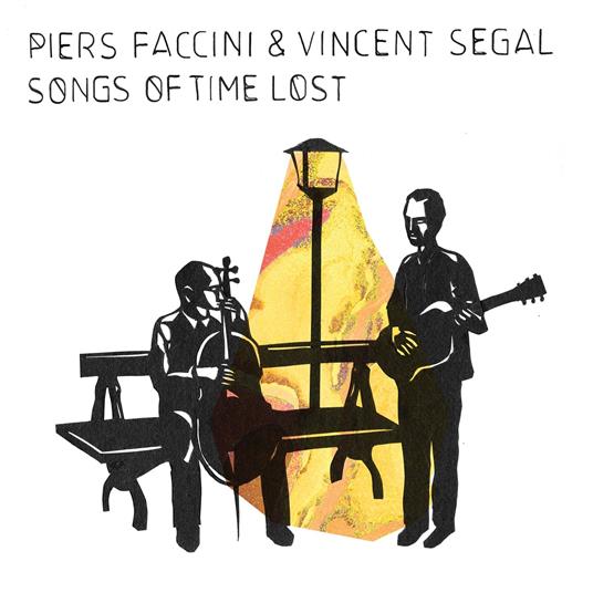 Songs Of Time Lost - Vinile LP di Vincent Segal,Piers Faccini