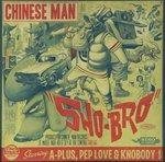 Sho-Bro - Vinile 7'' di Chinese Man