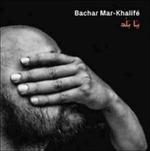 Ya Balad - CD Audio di Bachar Mar Khalife