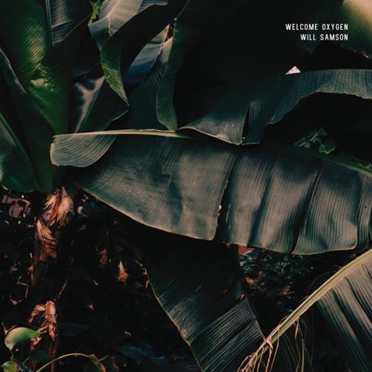 Welcome Oxygen - Vinile LP di Will Samson
