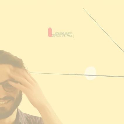 Longue Distance - Vinile LP di Vincent Dupas