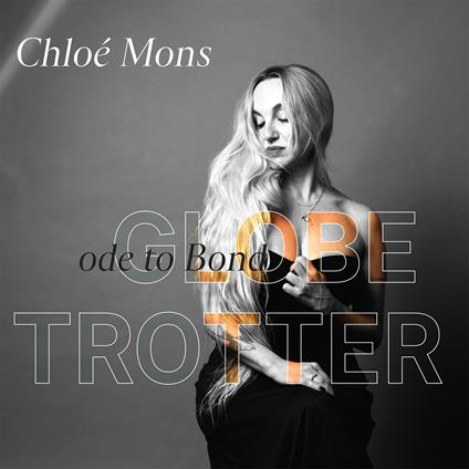 Globe-Trotter (Ode To Bond) - CD Audio di Chloe Mons