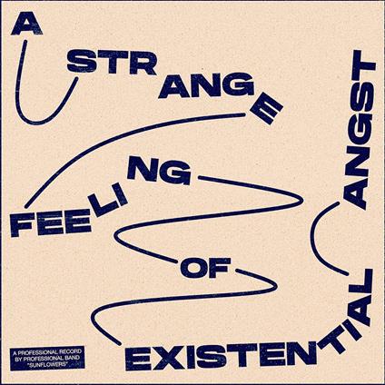 A Strange Feeling Of Existential Angst - CD Audio di Sunflowers