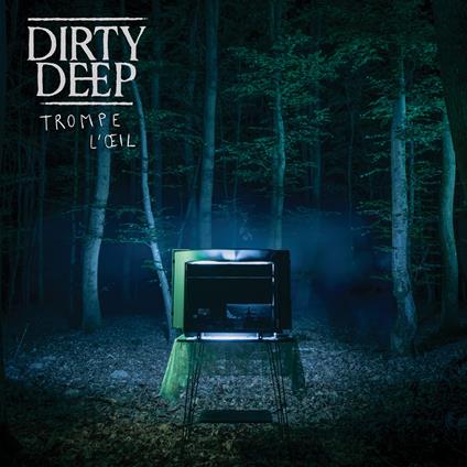 Trompe L'Oeil - Vinile LP di Dirty Deep