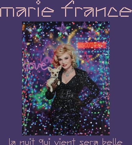 La Nuit Qui Vient Sera Belle - CD Audio di Marie France