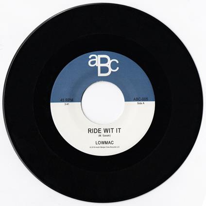 Ride Wit It - Vinile LP di Lowmac