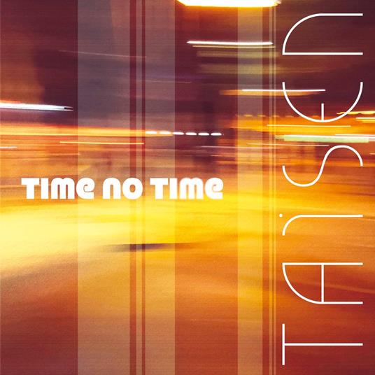 Time No Time - Vinile LP di Taisen